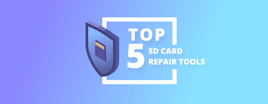 Top 5 phần mềm sửa lỗi thẻ nhớ tốt nhất