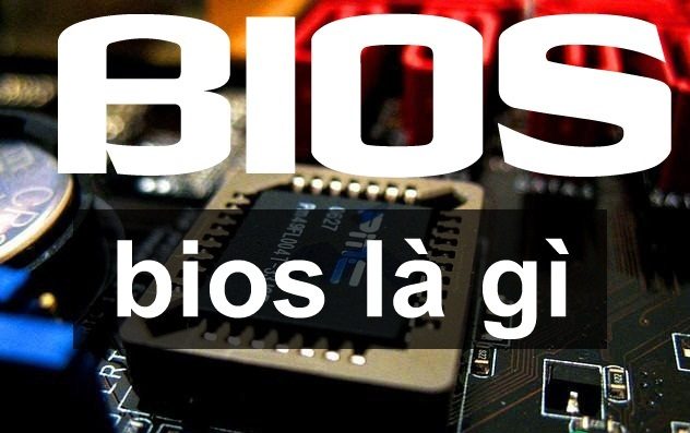 Bios là gì?