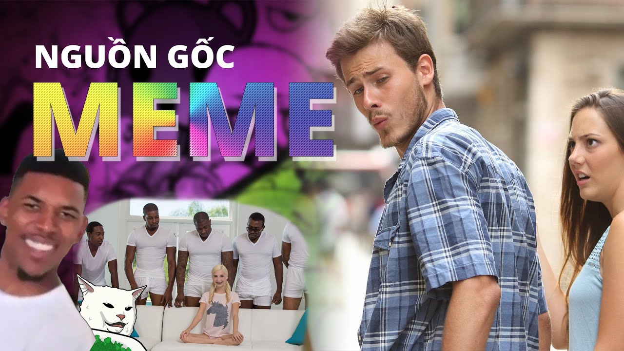 Meme là gì? Thu hút ngay sự chú ý với những mẫu Meme hấp dẫn