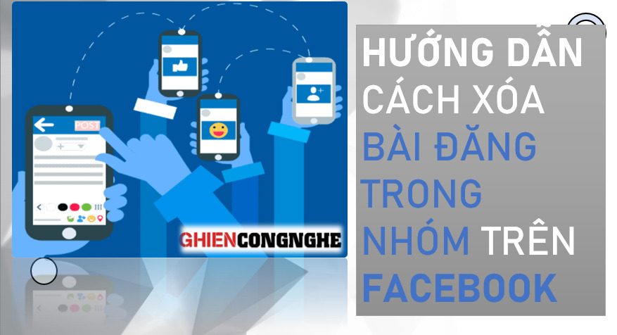 Hướng dẫn cách xóa bài đăng trong nhóm trên Facebook