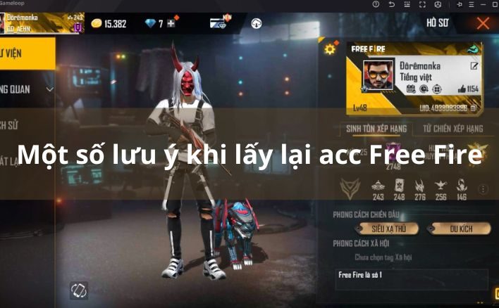 Một số lưu ý khi lấy lại acc Free Fire