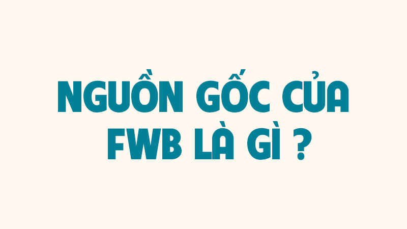 fwb-la-gi