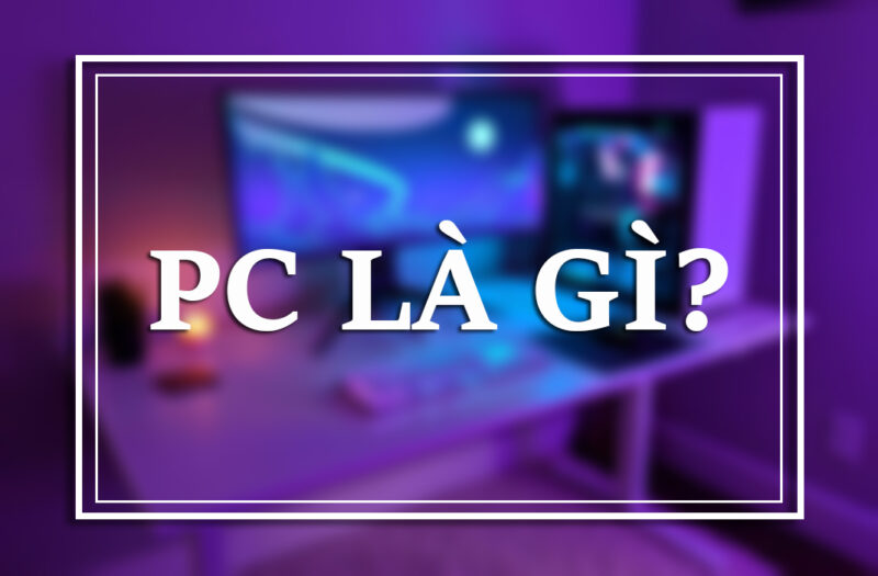 PC có nghĩa là gì?