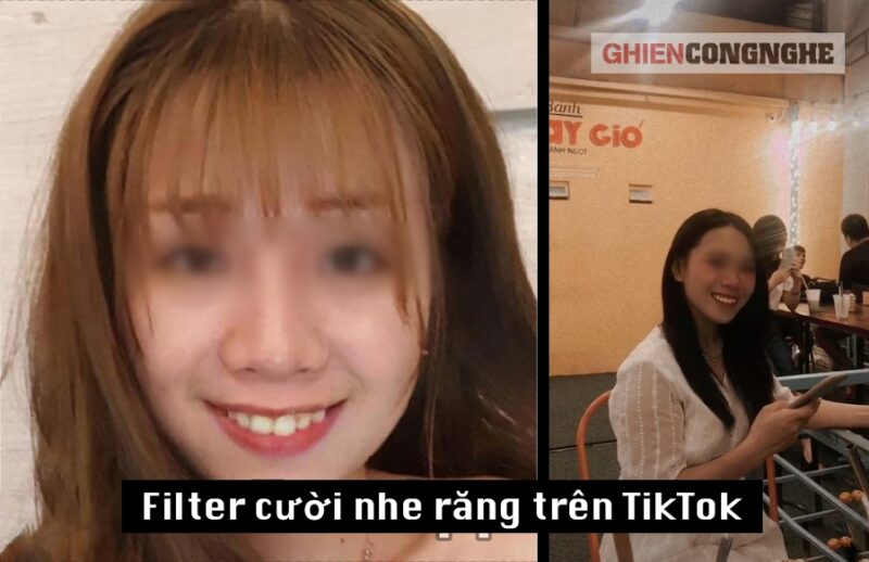 Cách lấy filter cười nhe răng đang hot trend trên TikTok