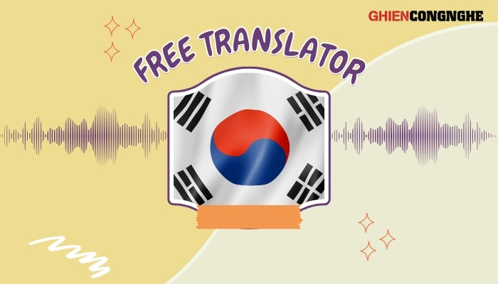 app dịch tên sang tiếng hàn miễn phí Free Translator