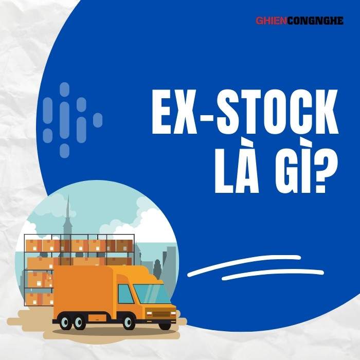 Ex-stock là gì
