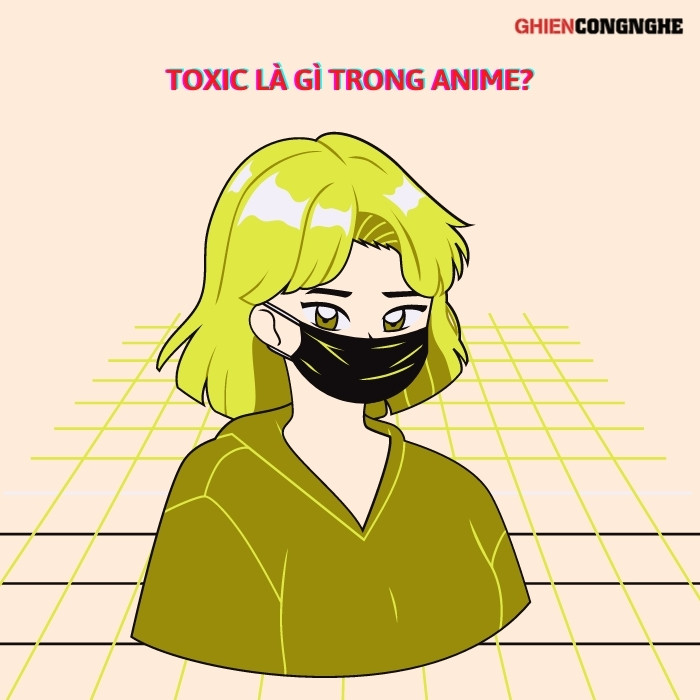 Toxic là gì trong anime