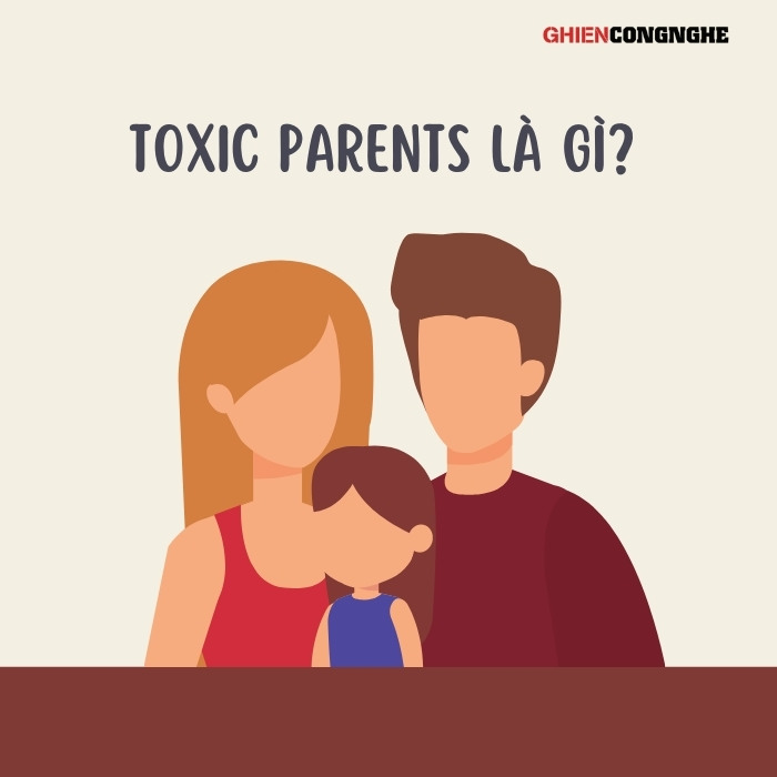 Toxic parents là gì