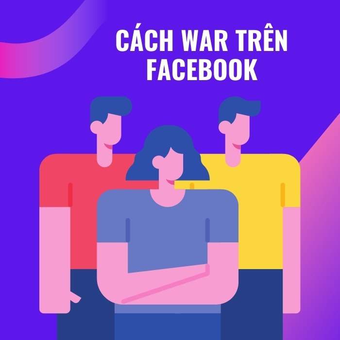 Cách war trên Facebook