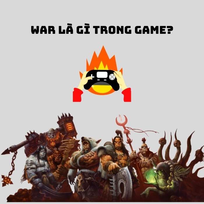 War là gì trong game