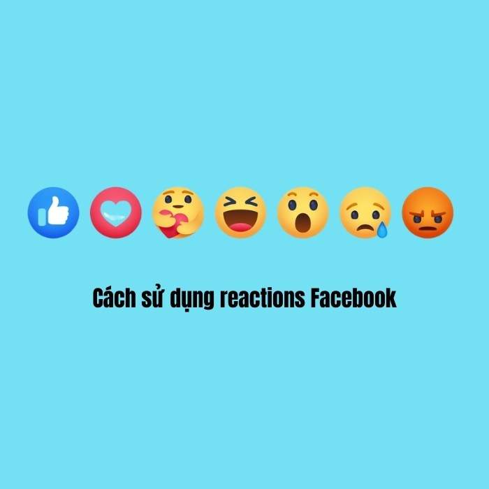 Cách sử dụng reactions Facebook