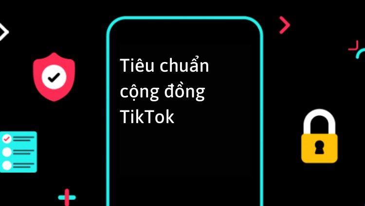 cách gỡ vi phạm tiêu chuẩn cộng đồng TikTok