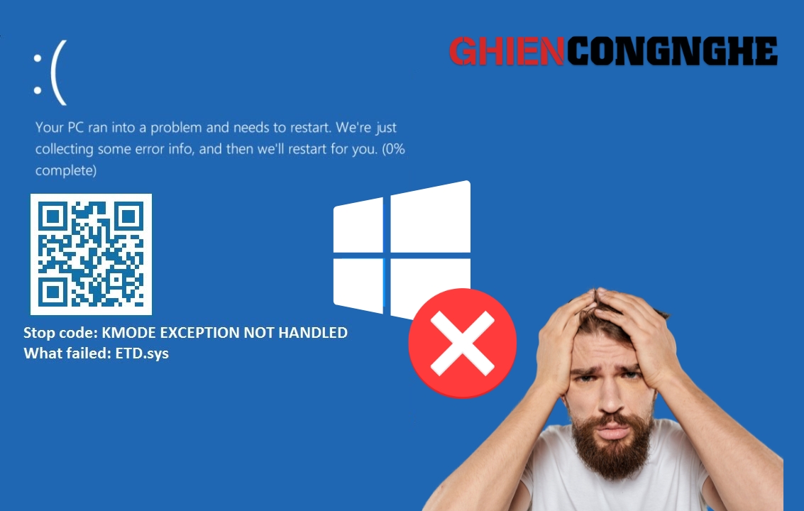 Lỗi Kmode Exception Not Handled trên Windows là gì và cách xử lý khi gặp sự cố này