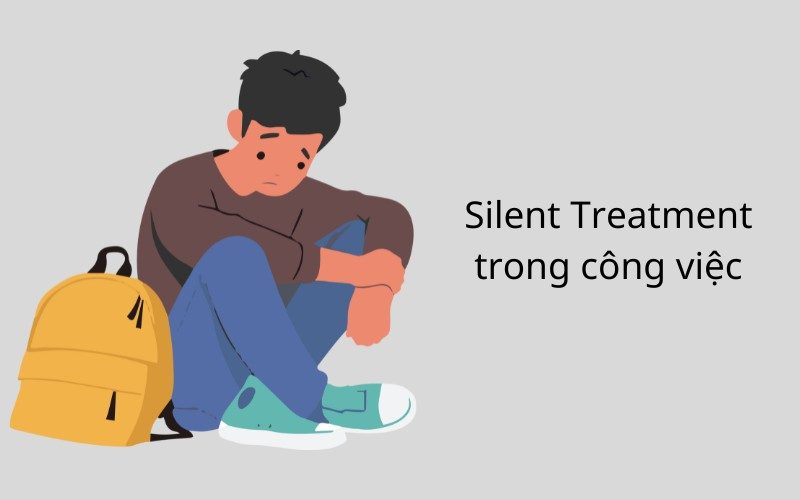 Silent Treatment là gì trong công việc?